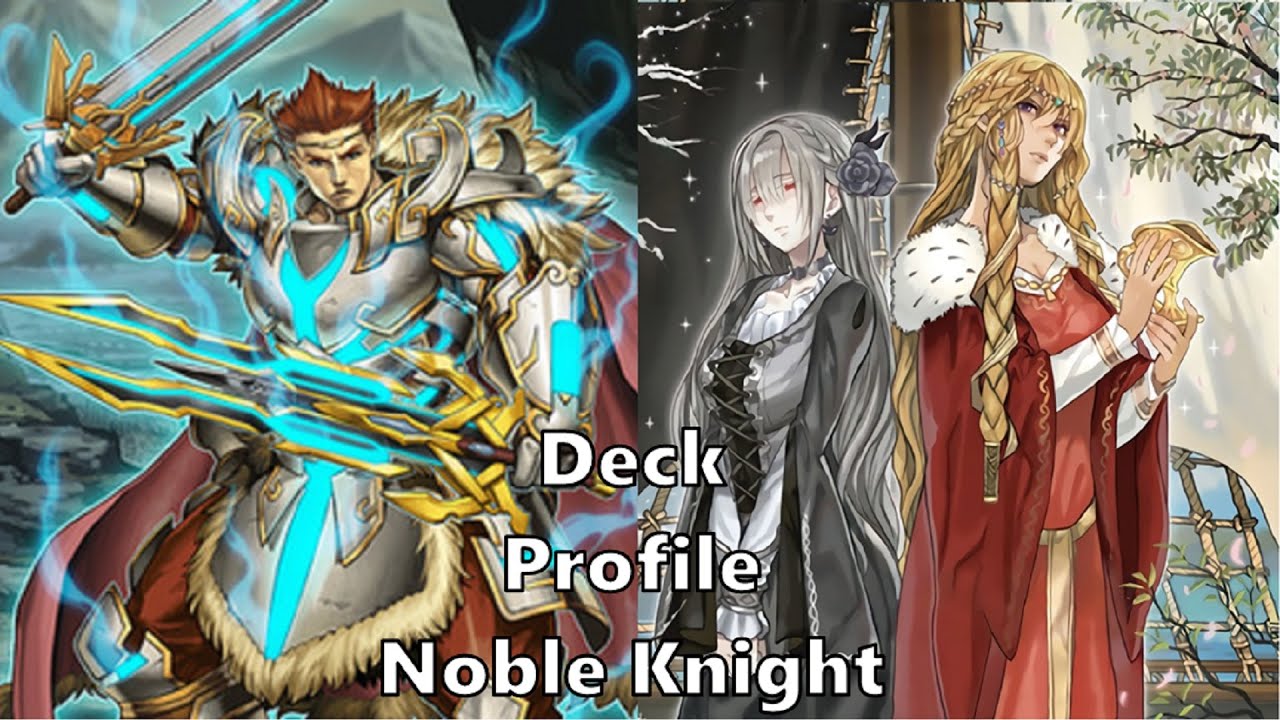 YuGiOh Deck Profile : Chevalier Noble/Noble Knight 2021 [FR]