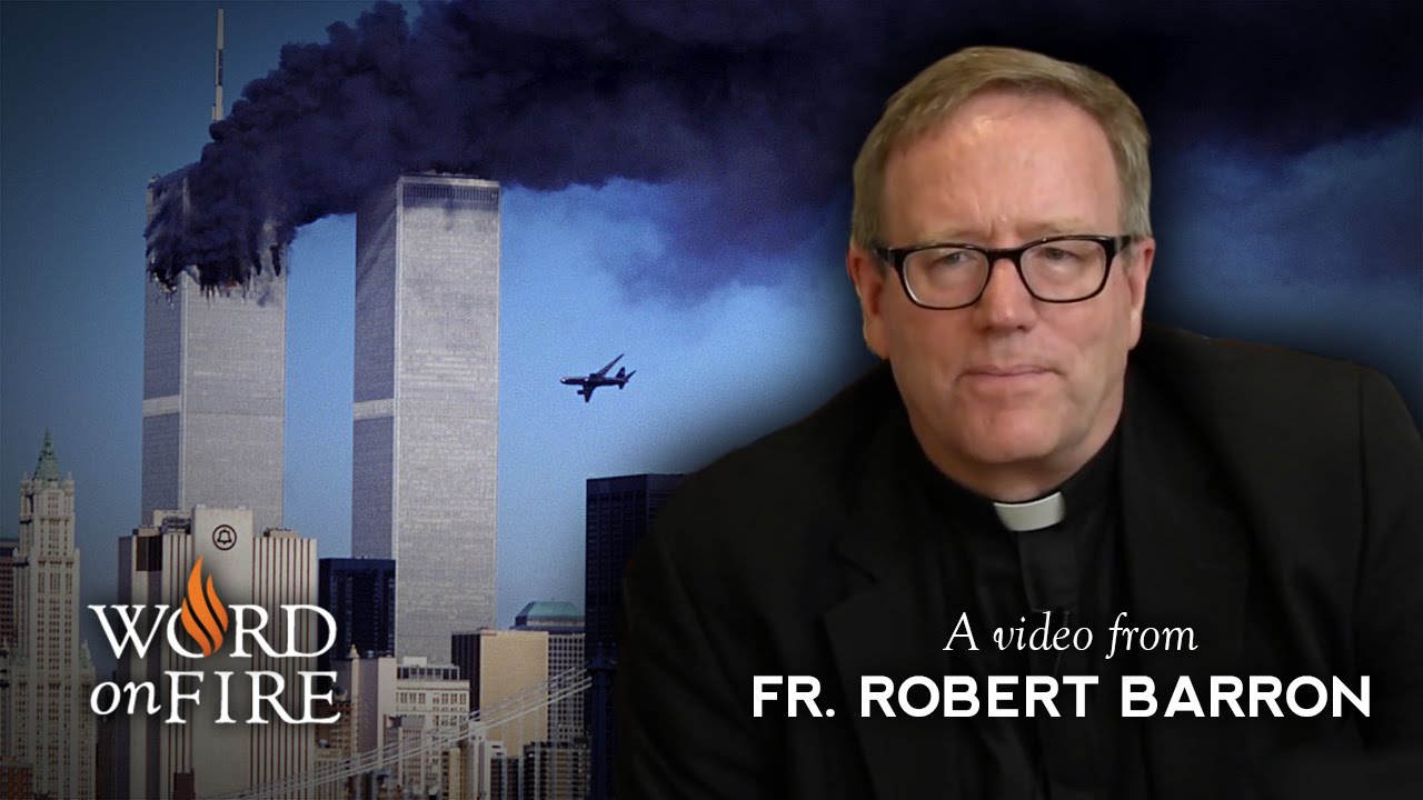 Bishop Barron on September 11, Anger, and Forgiveness