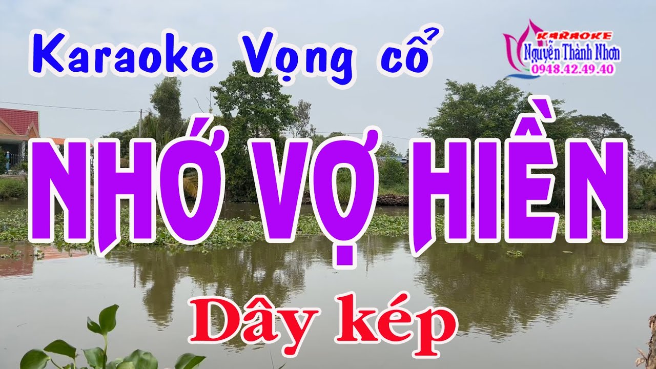 Karaoke vọng cổ NHỚ VỢ HIỀN - DÂY KÉP [Sol#]
