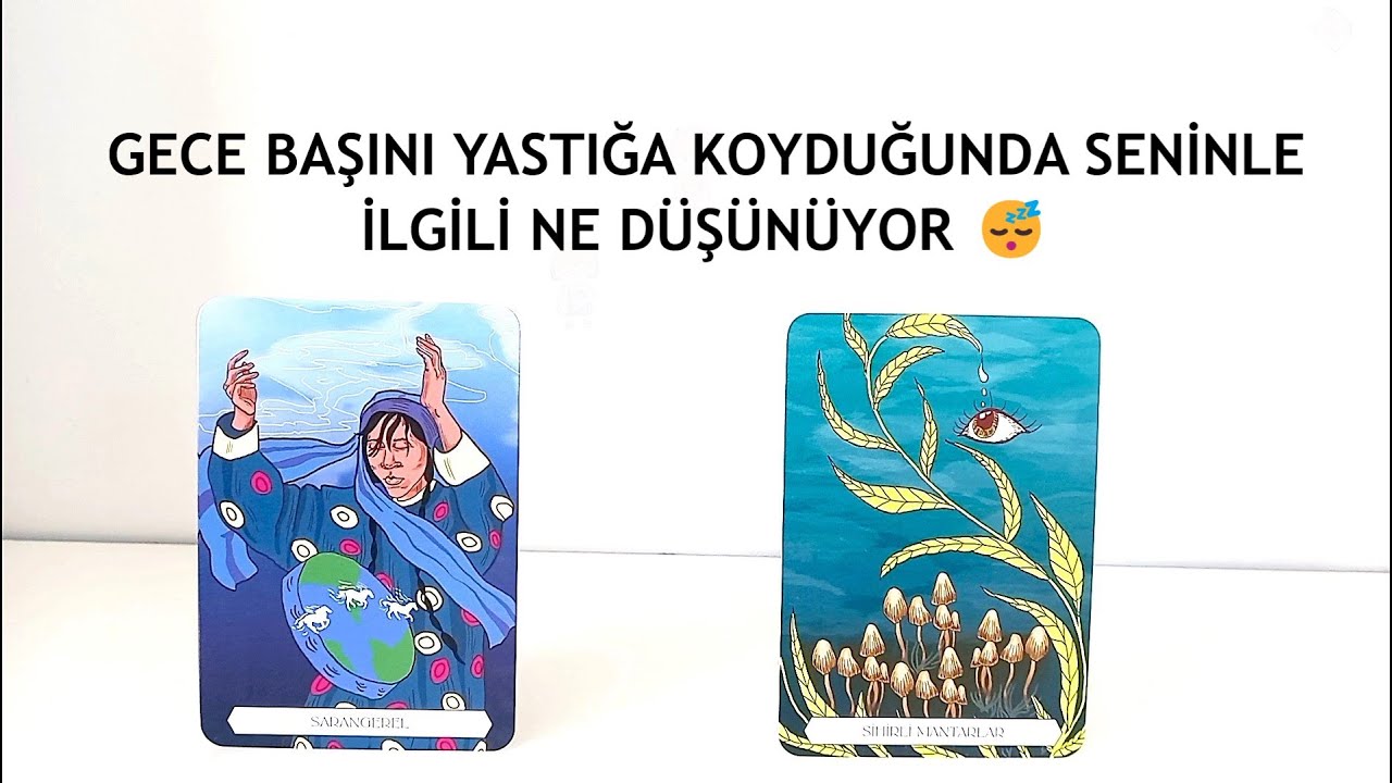 DESTE SEÇ😴GECE BAŞINI YASTIĞA KOYDUĞUNDA SENİNLE İLGİLİ NE DÜŞÜNÜYOR😴
