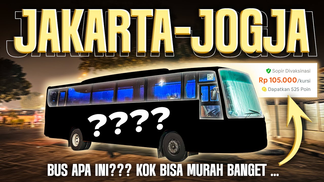 100 RIBU Naik Bus JAKARTA-JOGJA, Kok Murah??