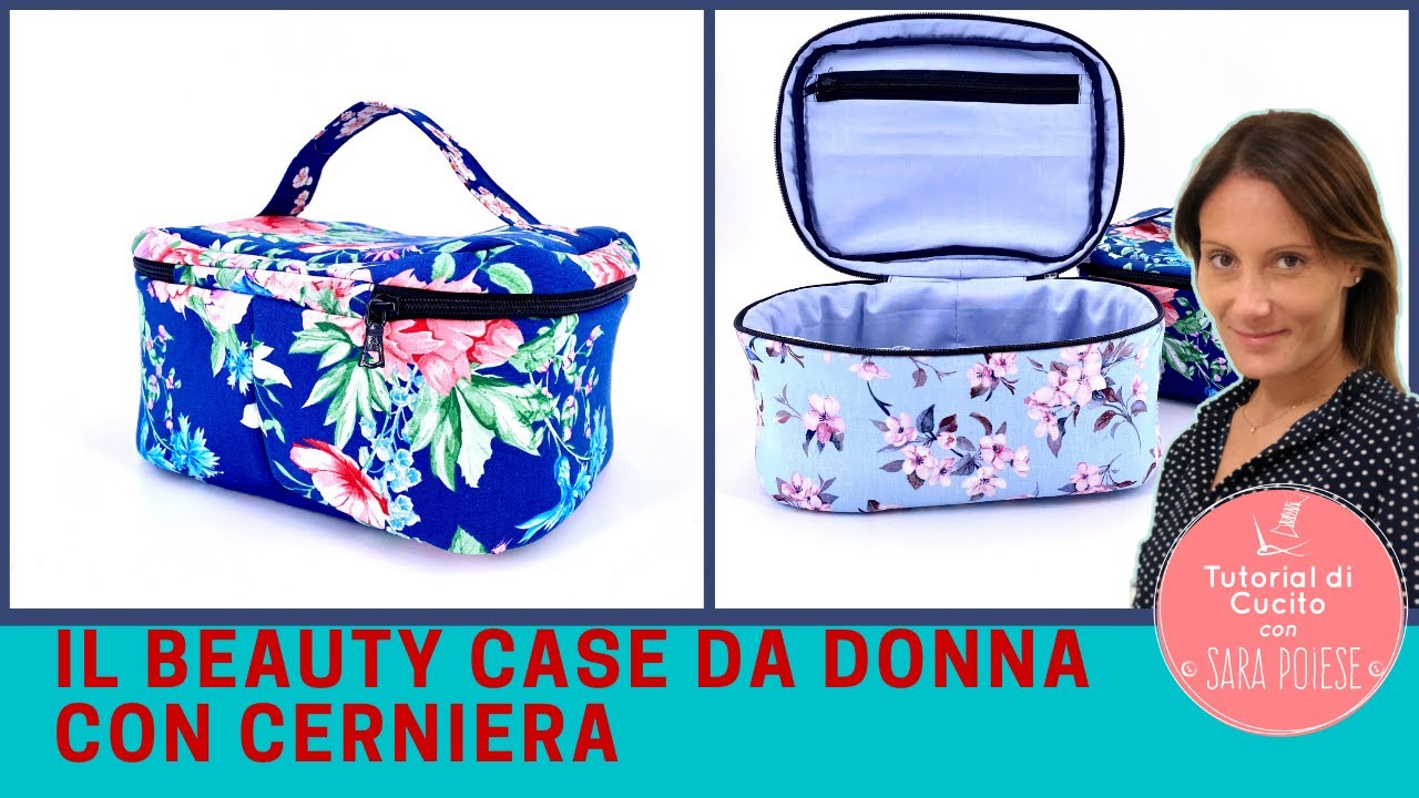 Come cucire il beauty-case da donna con cerniera | tutorial di cucito con Sara Poiese