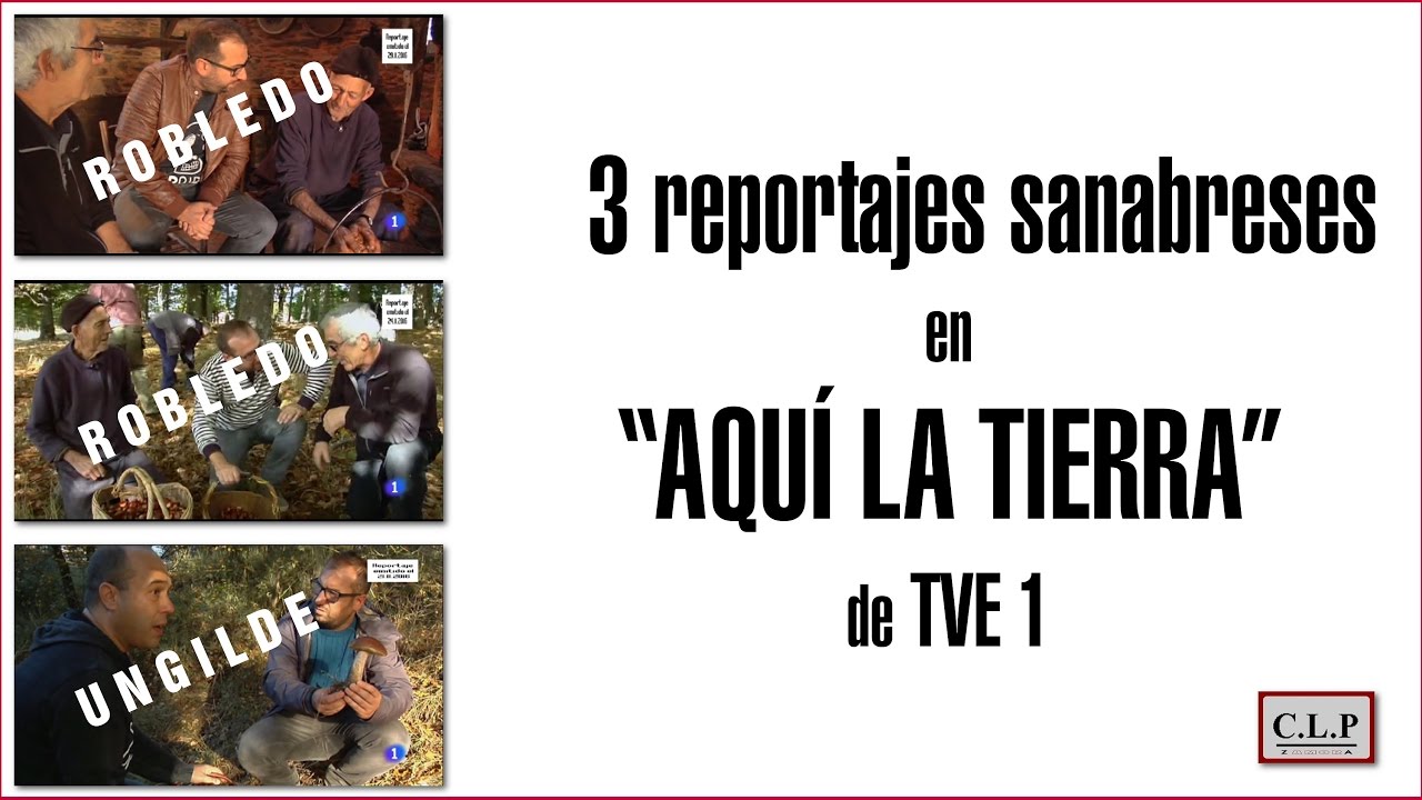 Robledo y Ungilde de Sanabria (Zamora). 3 reportajes emitidos en 