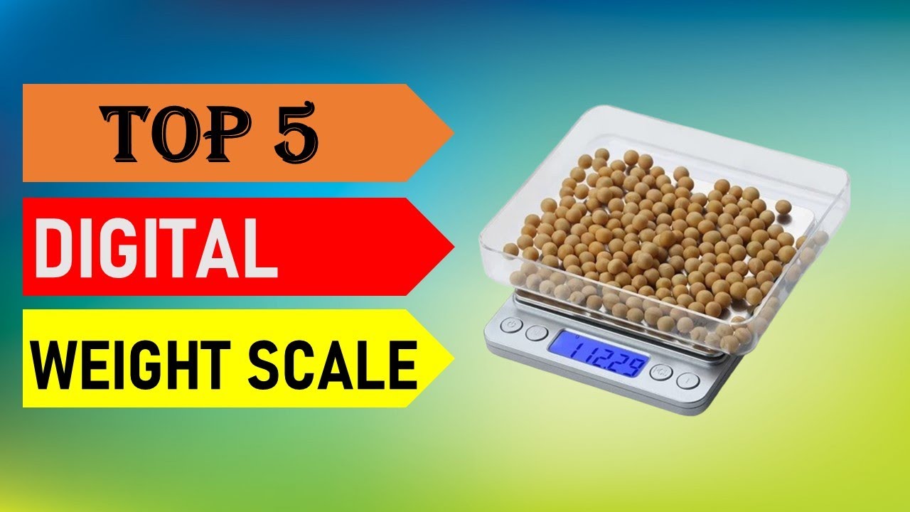 Best Digital weight scale 2025 - Top 5 Best Digital weight scale in 2025