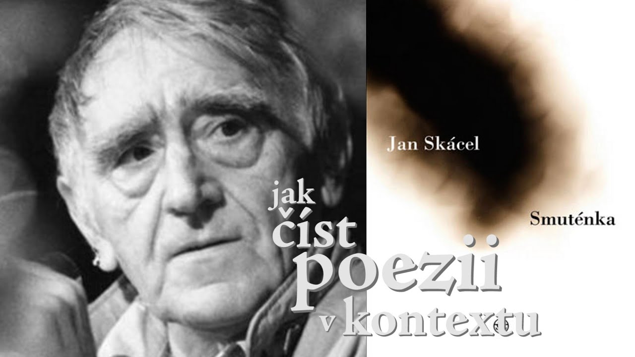 EP140 jak číst poezii v kontextu - Jan Skácel - Smuténka