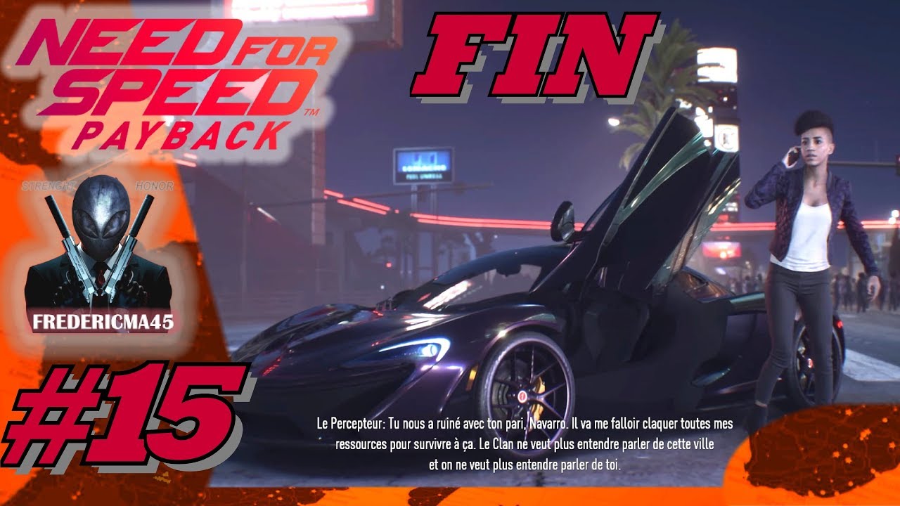 NEED FOR SPEED PAYBACK FIN [FR] - L'Outlaw's Rush - #15 - 4K/60fp/Ultra