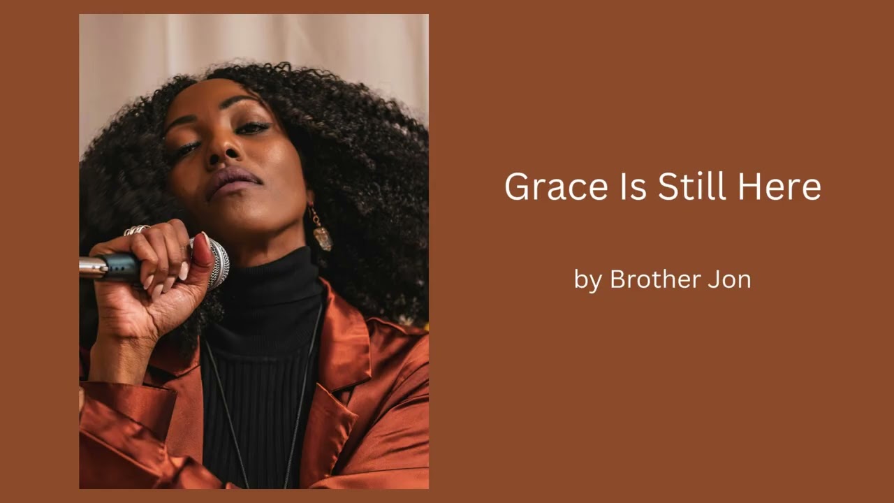 Grace is Still Here