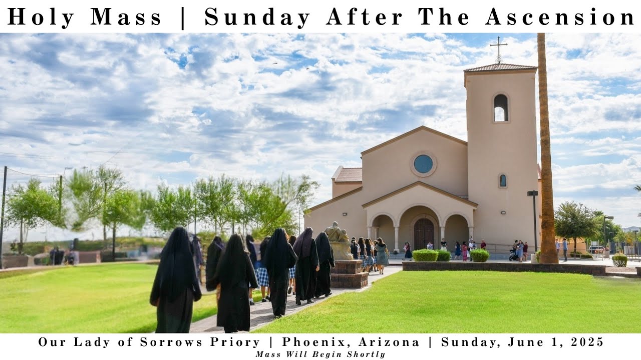 Sunday After The Ascension | June 1, 2025 | Traditional Latin Mass