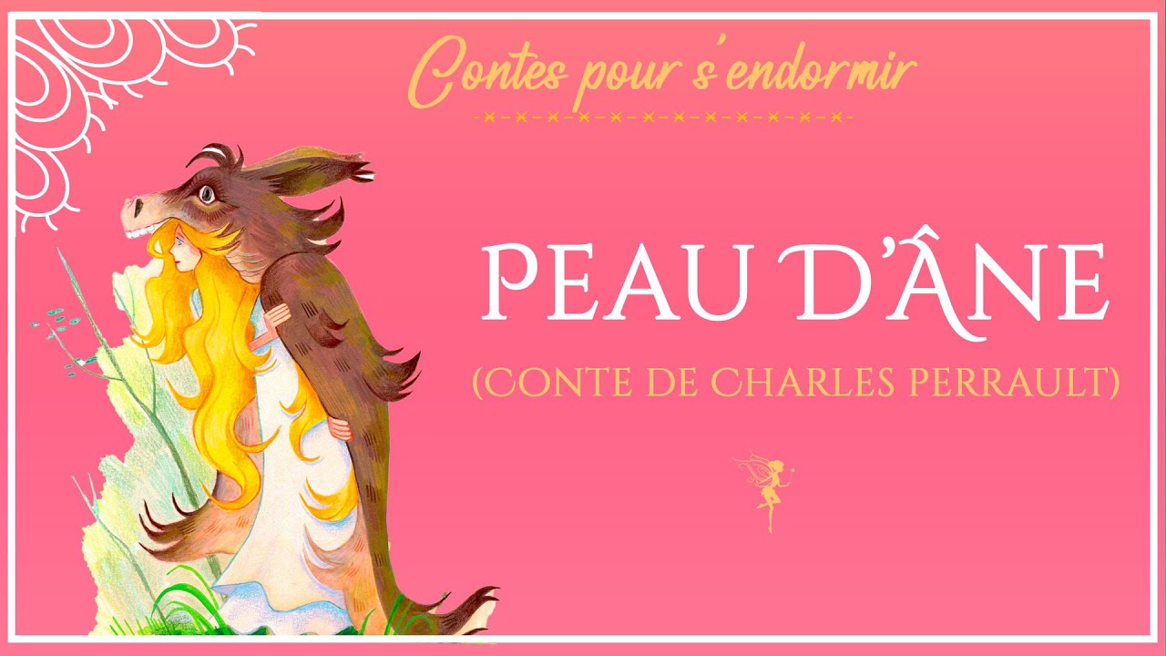 Peau d'âne | Histoire pour dormir  | Contes de Charles Perrault | conte pour enfants