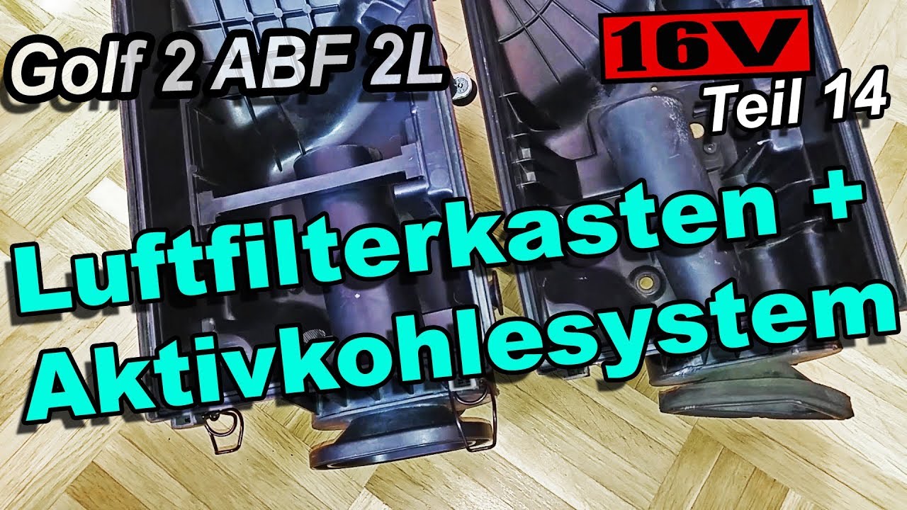 Golf 2 ABF 2L 16V Teil 14 | Luftfilterkasten + Aktivkohlesystem