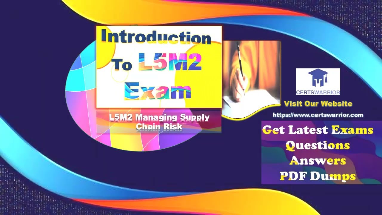 L5M2 Managing Supply Chain Risk By Certs Warrior