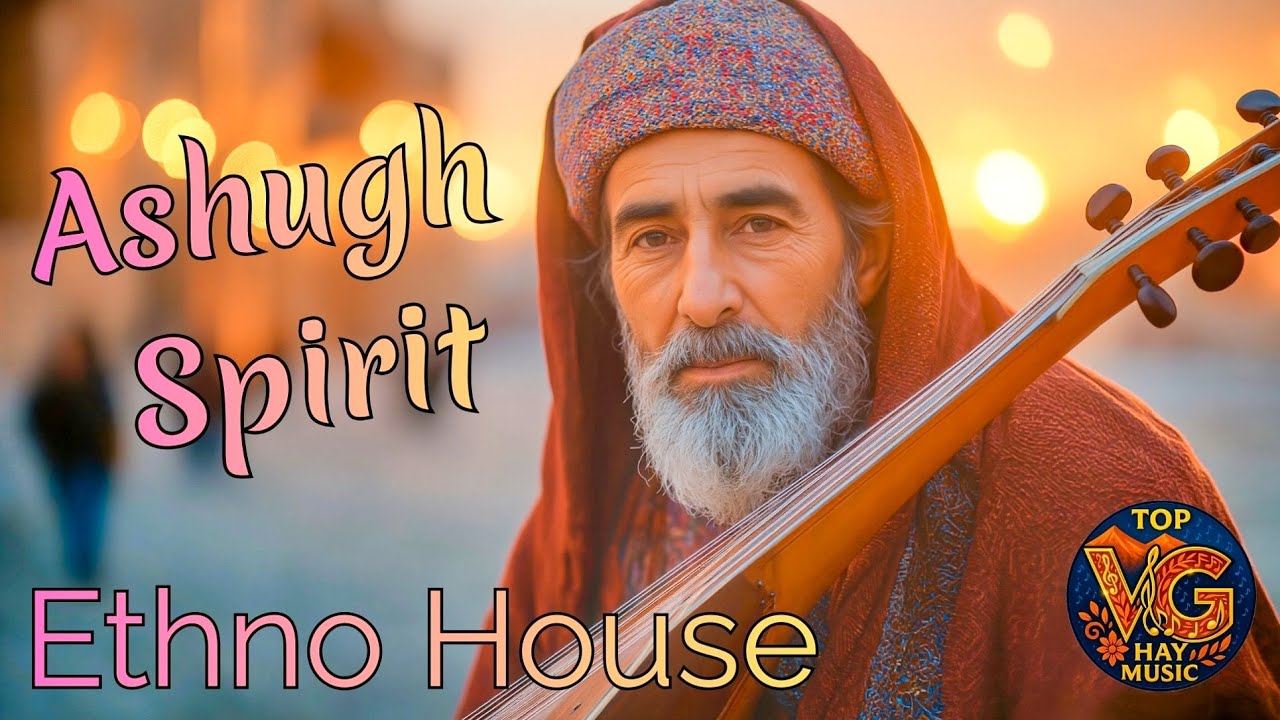 Աշուղական Հոգի (Sayat-Nova) – Ethno House Remix | VG Top Hay Music
