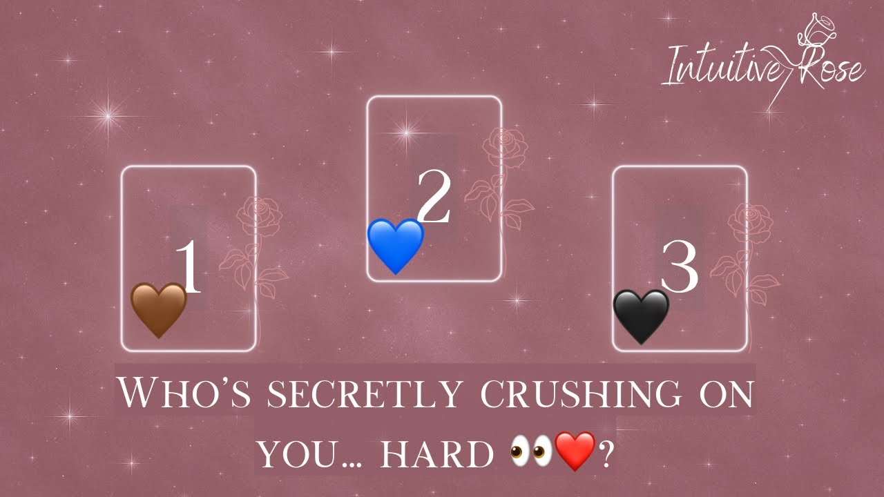 WHO'S SECRETLY CRUSHING ON YOU… hard 👀❤️**Pick A Card**🌹✨