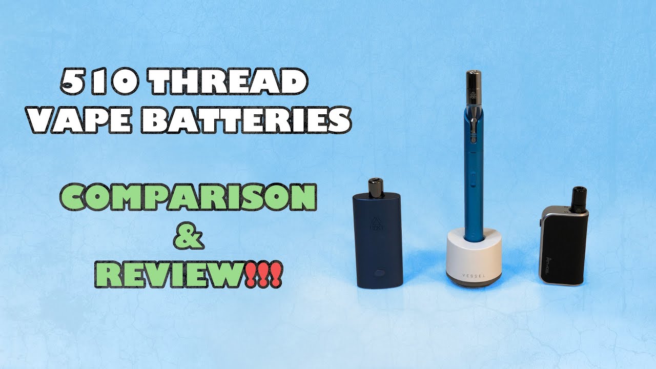 510 Thread Vape Battery Comparison & Review!!!