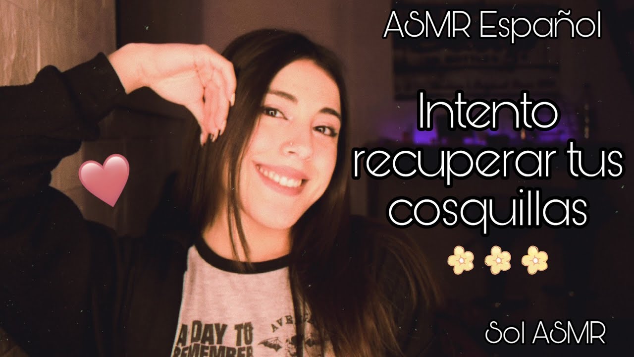 ASMR | Intento recuperar tus cosquillas