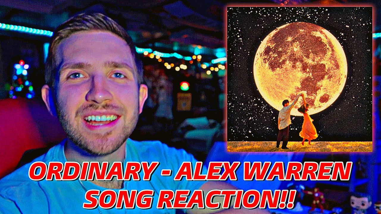 Ordinary - Alex Warren **SONG REACTION!!**