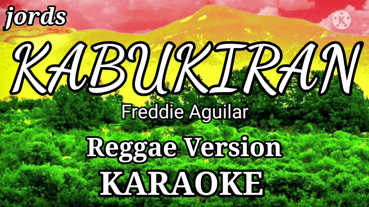 KABUKIRAN - Freddie Aguilar || KARAOKE Tropa Vibes cover Reggae version