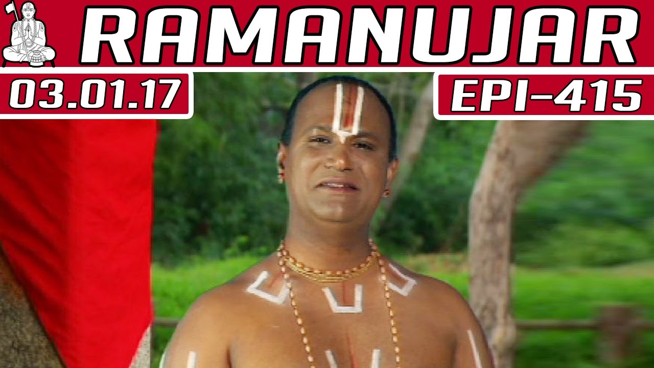 Ramanujar | Epi 415 | 03/01/2017 | Kalaignar TV
