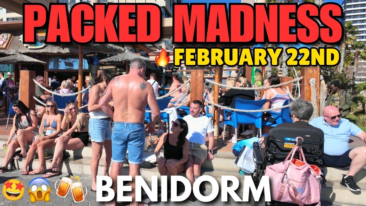 BENIDORM PACKED MADNESS! 😱🔥 FULL Pubs, Bars & Warm February Weather!!