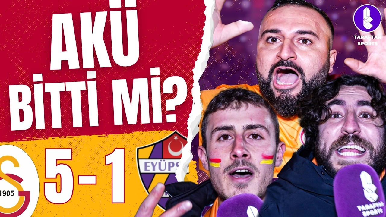 AK&Uuml; BİTTİ Mİ?... | Galatasaray 5-1 Ey&uuml;pspor | Ma&ccedil; Sonu Taraftar Sports