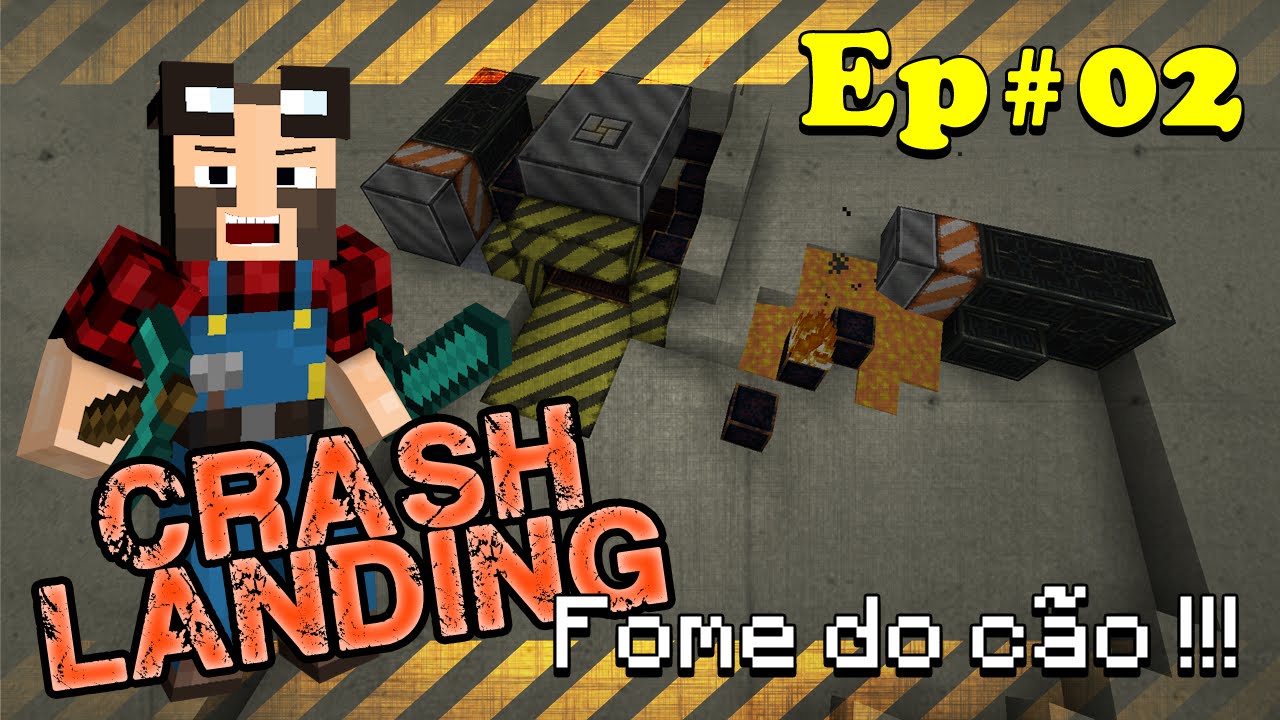 #02 CrashLanding - Fome do c&atilde;o