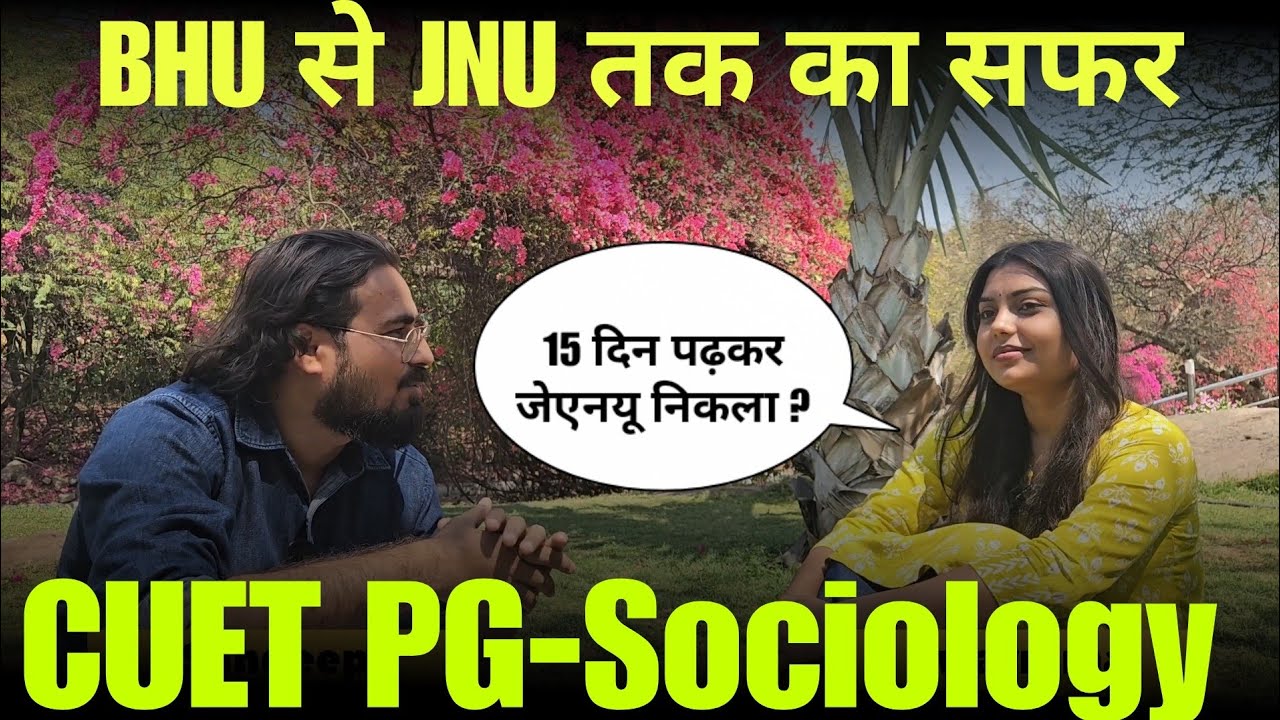 CUET PG -SOCIOLOGY | Journey from BHU to JNU | Sociology Studies & Career Path | Swarnima's Story
