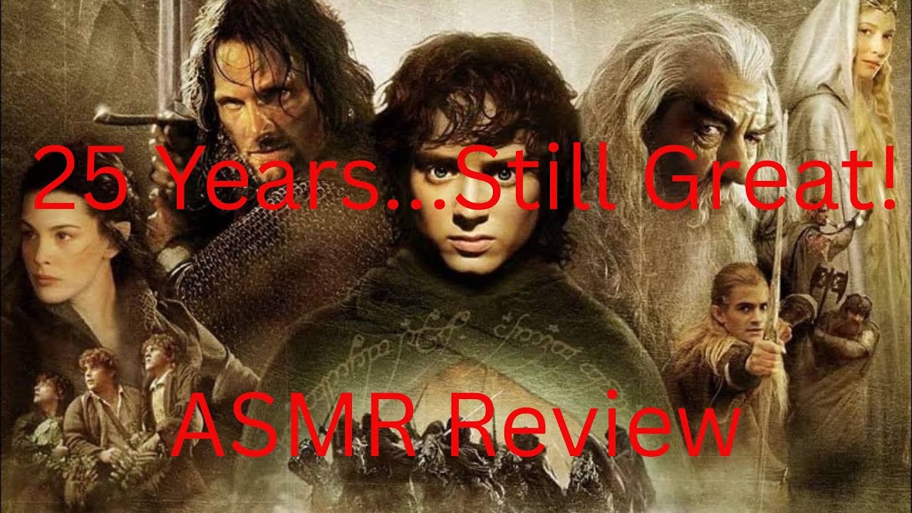 Lord of the Rings Trilogy - 25 Year Anniversary - ASMR Review (Whisper)