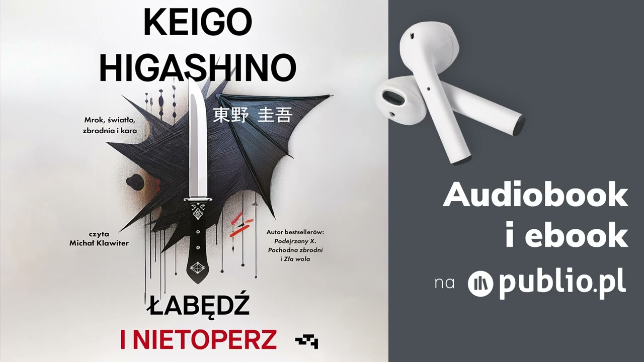 Łabędź i nietoperz. Keigo Higashino. Audiobook PL [Kryminał]