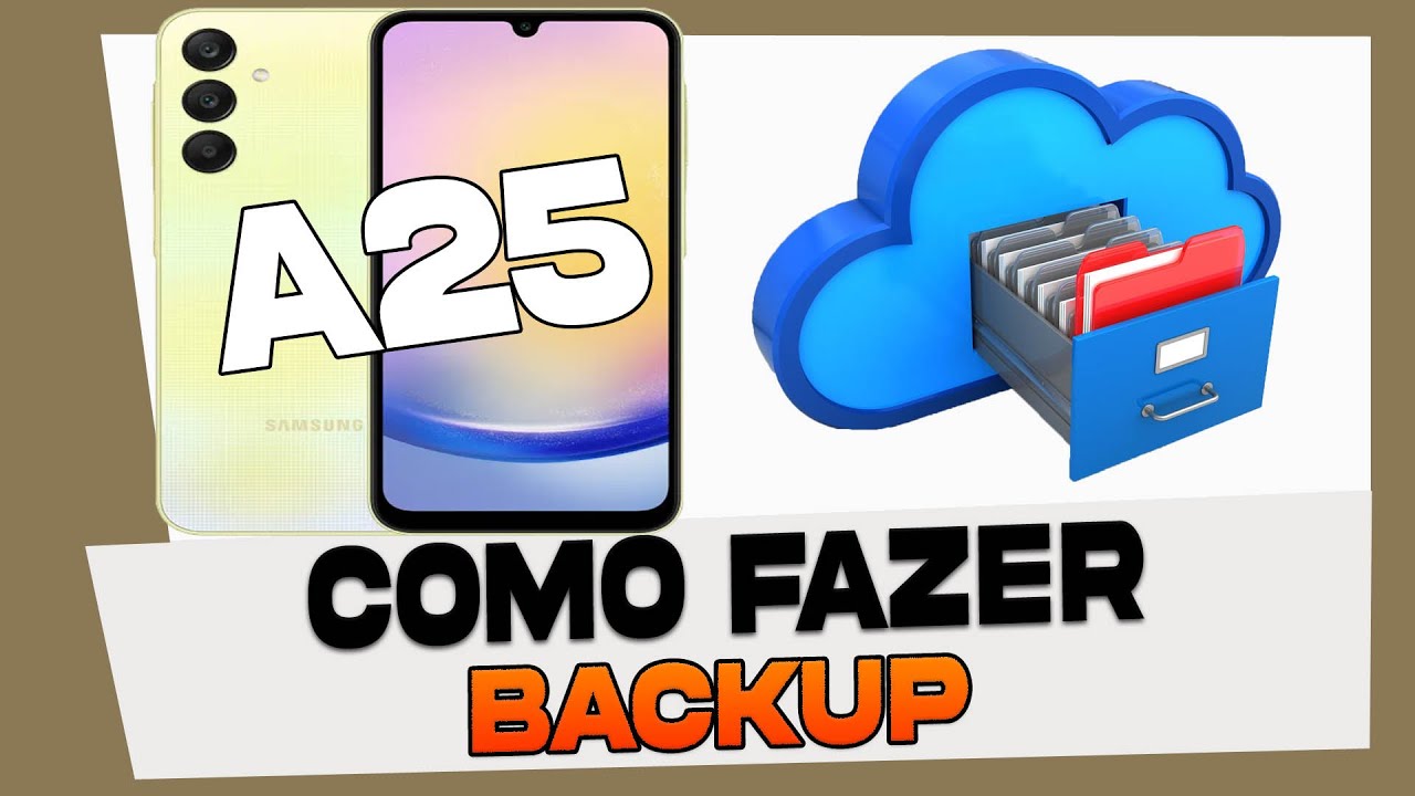 Como Fazer Backup no Samsung Galaxy A25