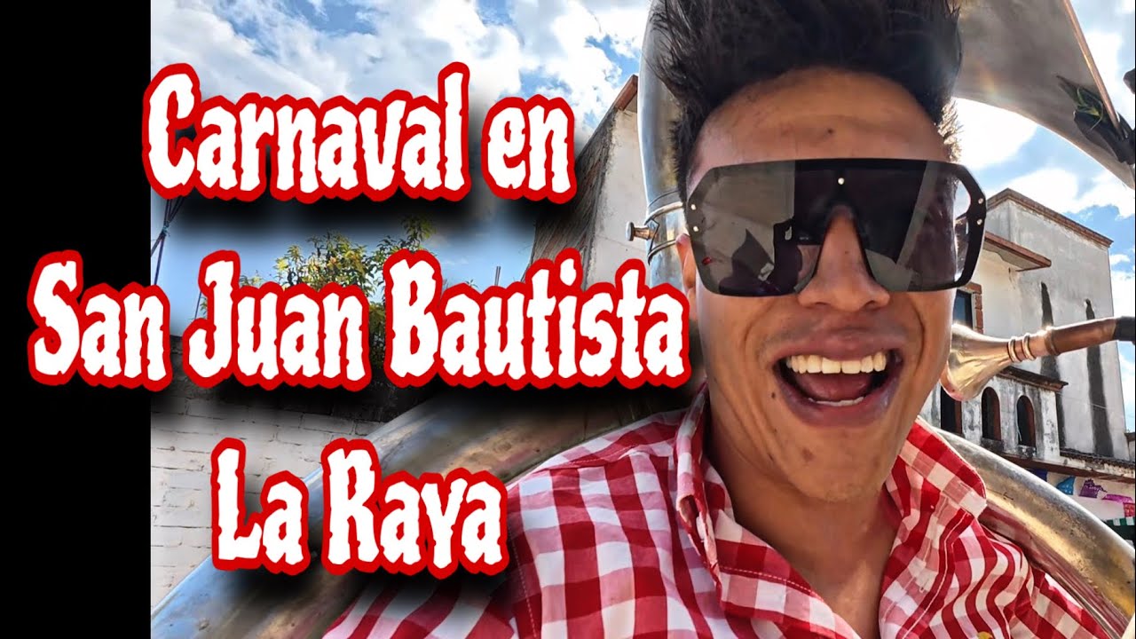 FUI DE REFUERZO AL CARNAVAL EN SAN JUAN BAUTISTA LA RAYA | Diego Medina 