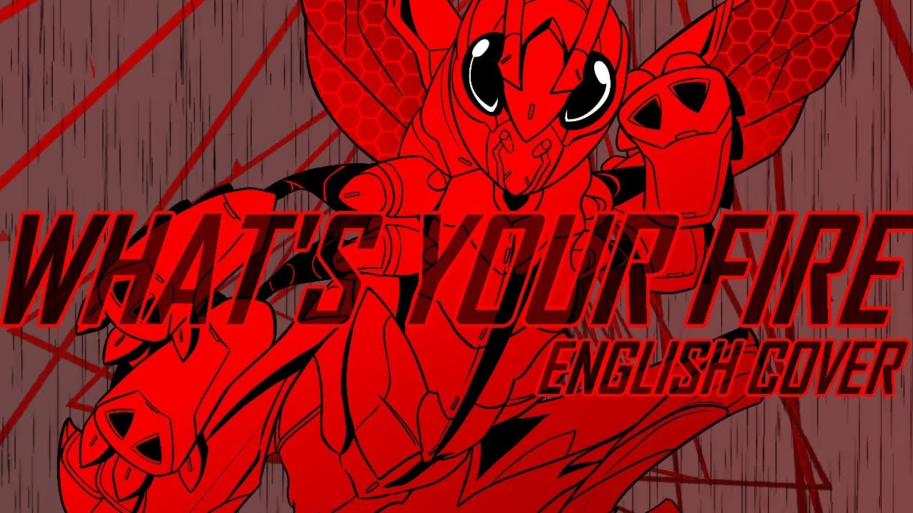 What’s your FIRE - Kamen Rider Gotchard (Fan Made) (English Lyrics)