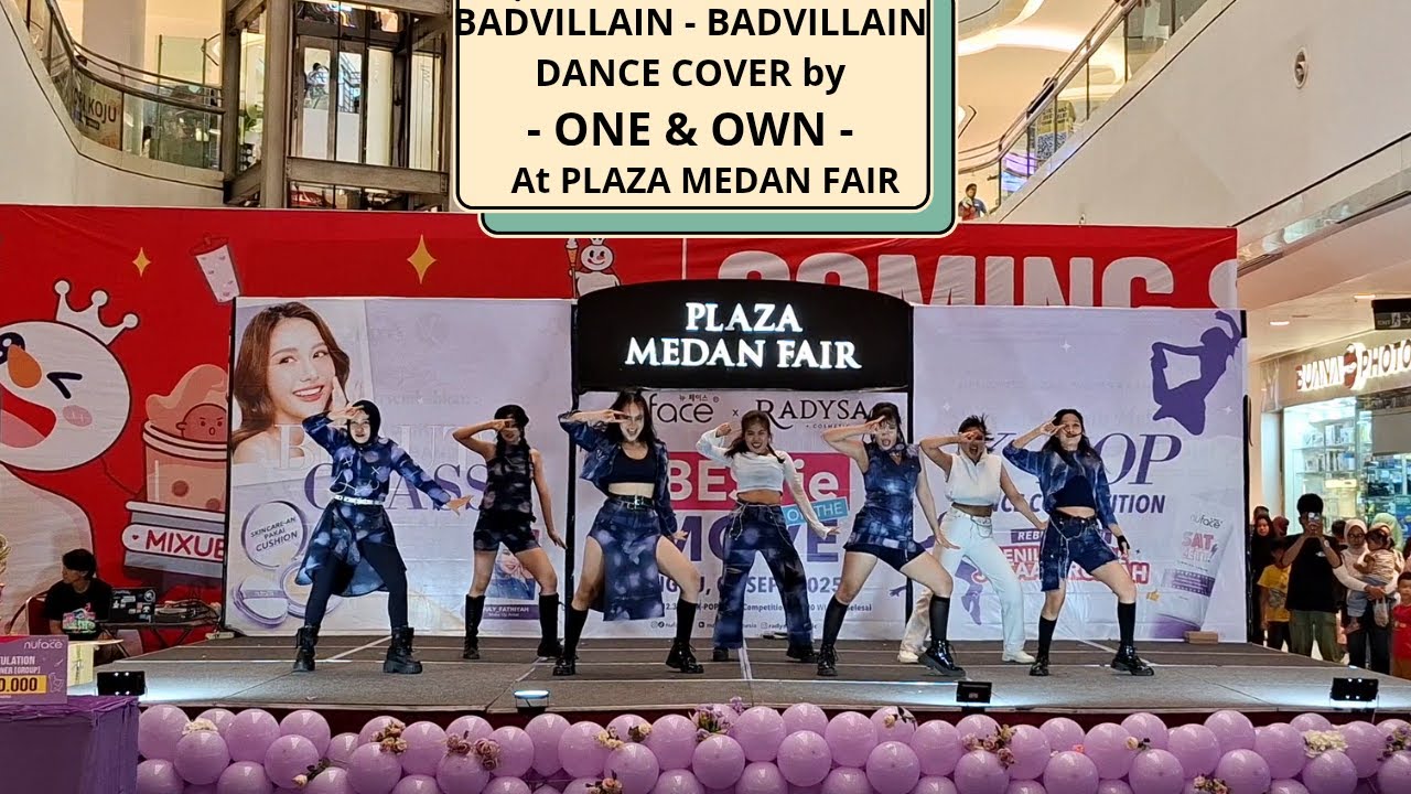 [ENCORE] BADVILLAIN - 'BADVILLAIN' DANCE COVER by - ONE & OWN - at PLAZA MEDAN FAIR