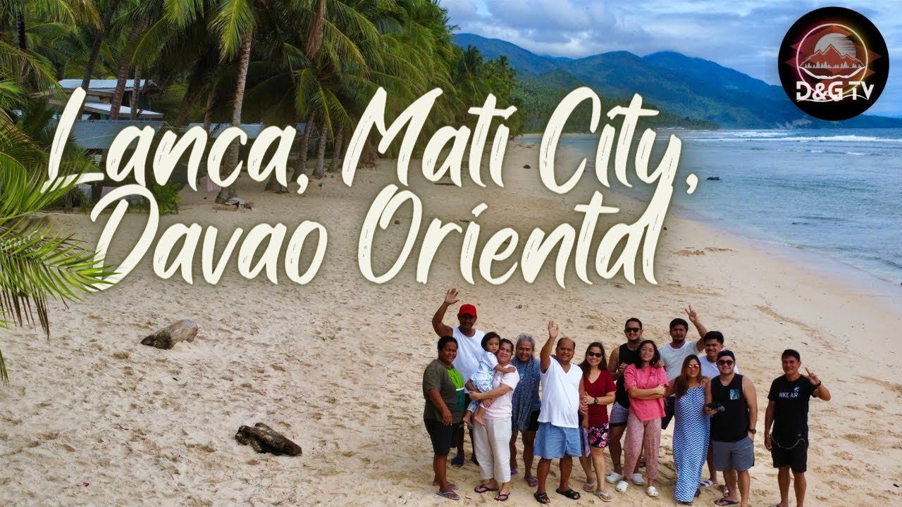 Lanca | Mati City | Davao Oriental