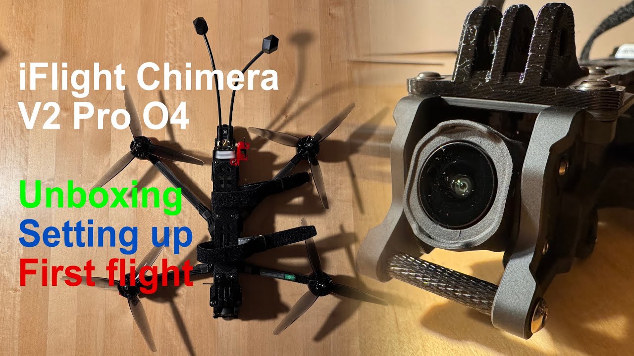 iFlight Chimera 7 Pro V2 O4 - Unboxing, setting up, first flight