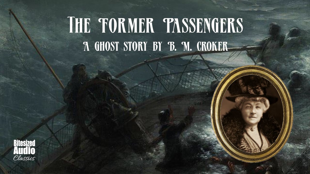 The Former Passengers | A Ghost Story by B. M. Croker | A Bitesized Audiobook