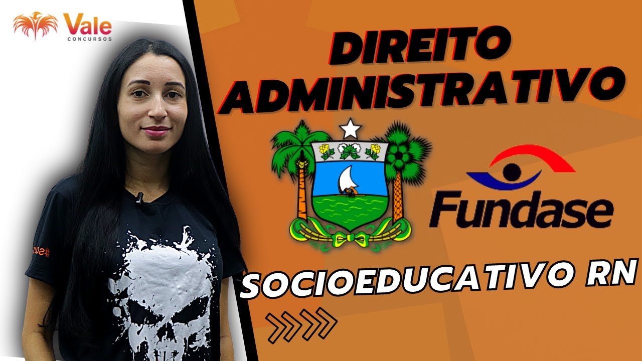 Socioeducativo RN - Direito Administrativo - FUNDASE