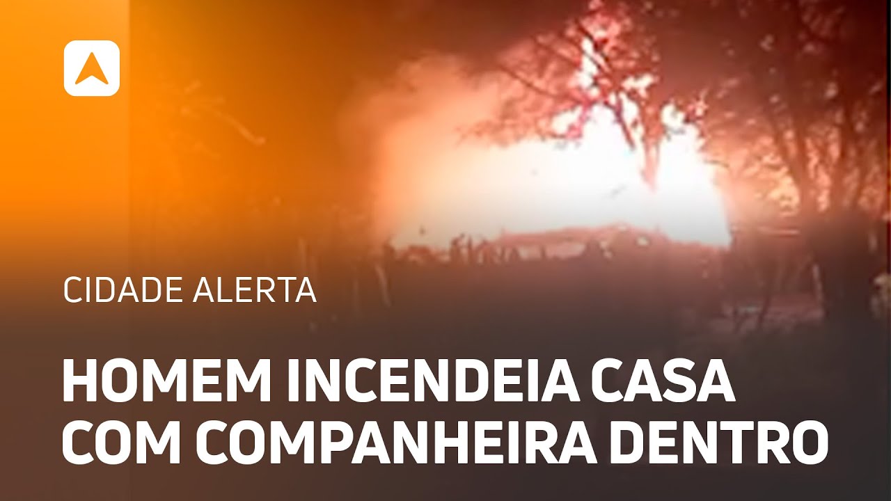 Homem incendeia casa com companheira dentro