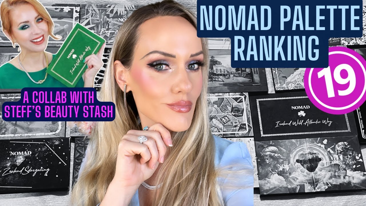 NOMAD COSMETICS PALETTE RANKING 🤩 19 PALETTES 🤩 Collab with @SteffsBeautyStash