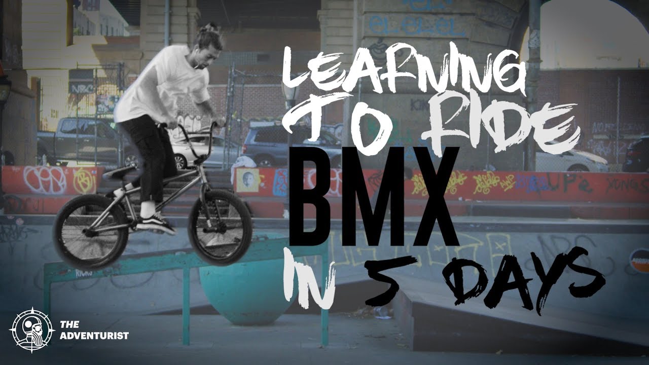 Riding BMX is F@#%ing HARD! | The Adventurist | Episode 3