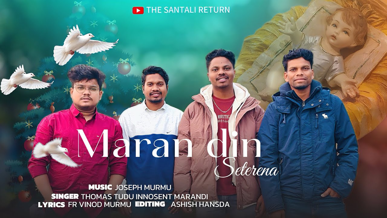 MARAṄ DIN SETERENA🎄| NEW SANTALI CHRISTMAS SONG 2026 | THOMAS TUDU | JOSEPH MURMU @TheSantaliReturn 