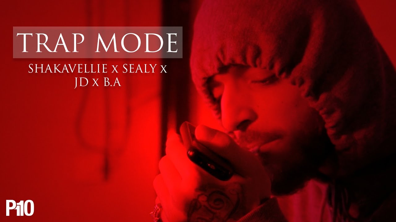 P110 - Shakavellie x Sealy x JD x B.A - Trap Mode [Music Video]