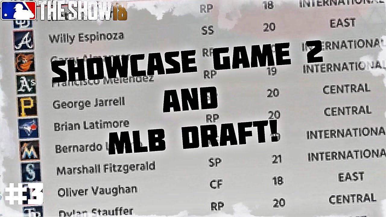 SCOUTING SHOWCASE GAME 2 AND MLB DRAFT!! | MLB The Show 18: Road to the Show #3