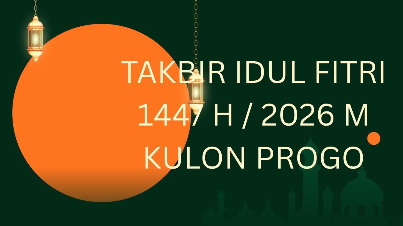 🛑Live lanjutan Gema Takbir Idul Fitri 1447 H Kulon Progo