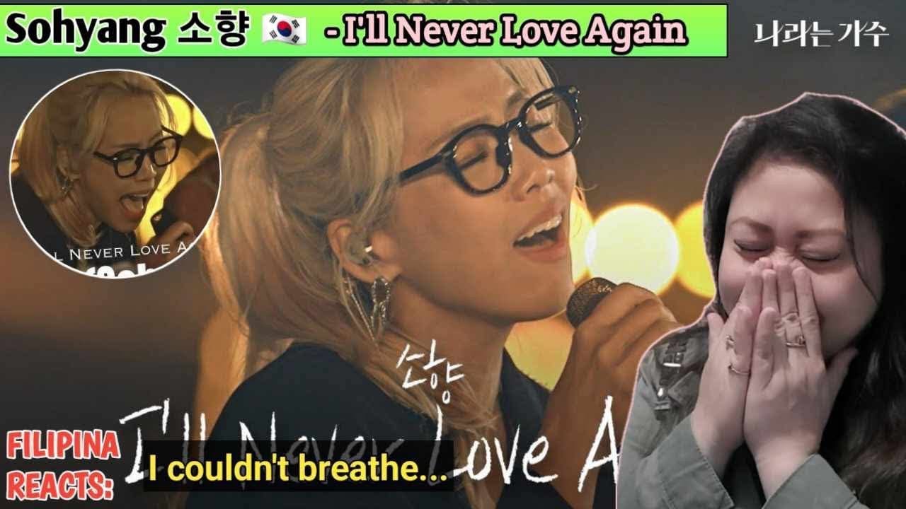 SOHYANG 소향 - Ill Never Love Again [나라는 가수/Moving Voices] | KBS 241130 방송 | FILIPINA REACTS