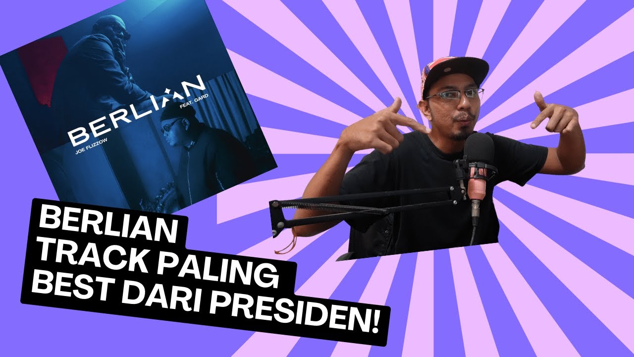 SSHH REAKSI JOE FLIZZOW - BERLIAN FT GARD. LAGU PALING TERBAIK DARI PRESIDEN