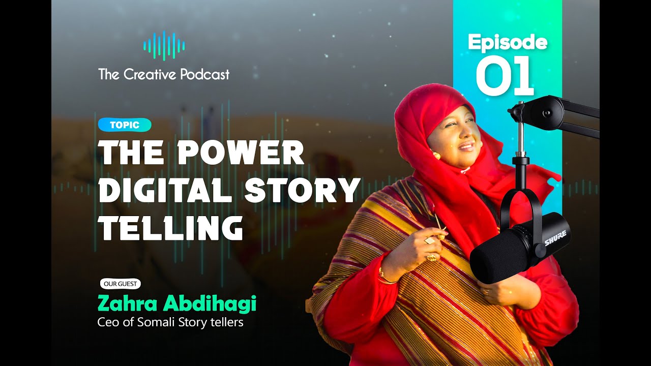 🎙 Xalqaddii Koowaad ee Podcastka Halabuurka Martida Zahra Abdihagi, hoggaamiyaha Somali Storytellers