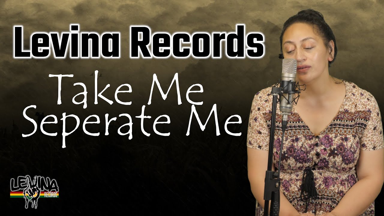 Levina Records - Take Me Separate Me (Cover)