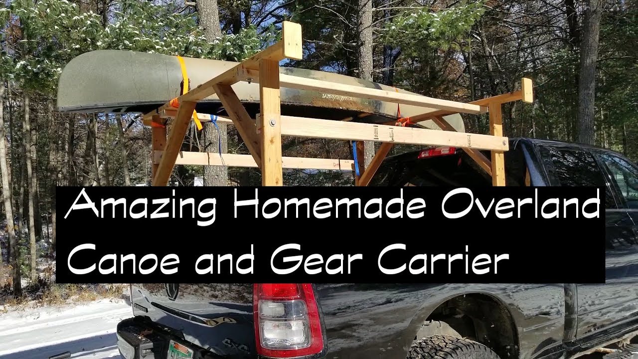 Amazing Homemade Overland Rack Canoe And Gear Carrier