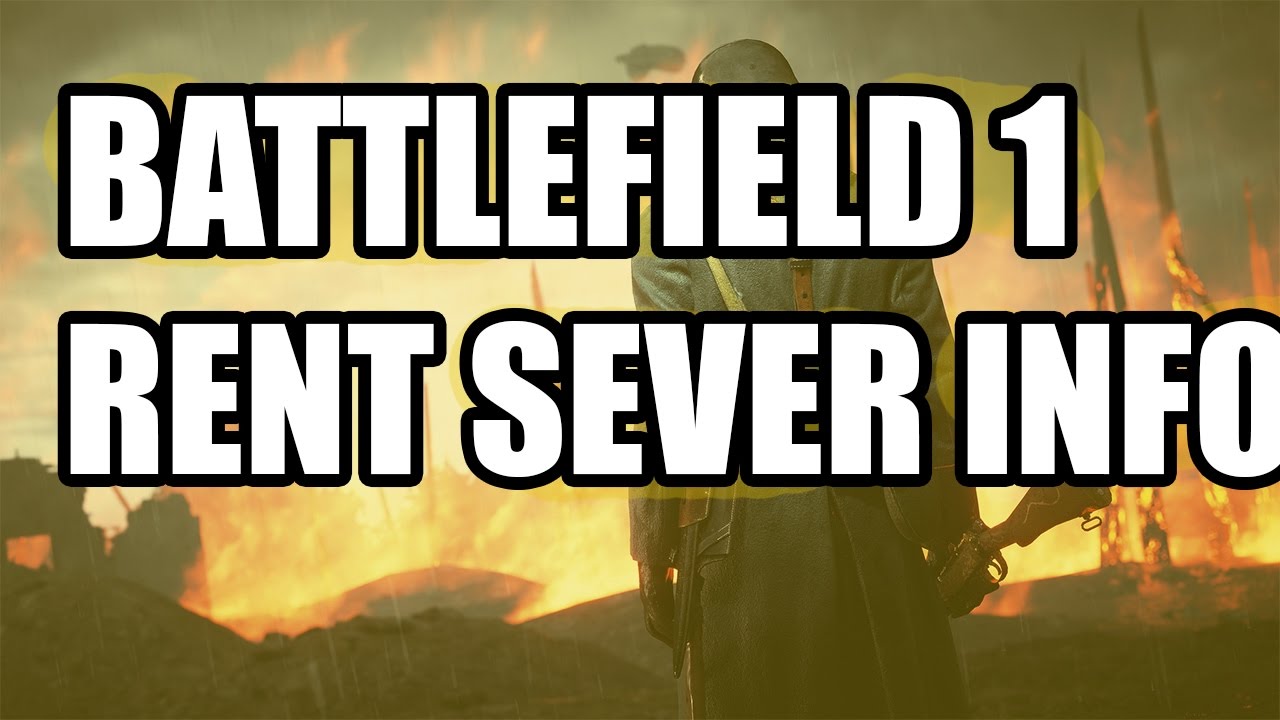 Battlefield 1 Server Renting Information!