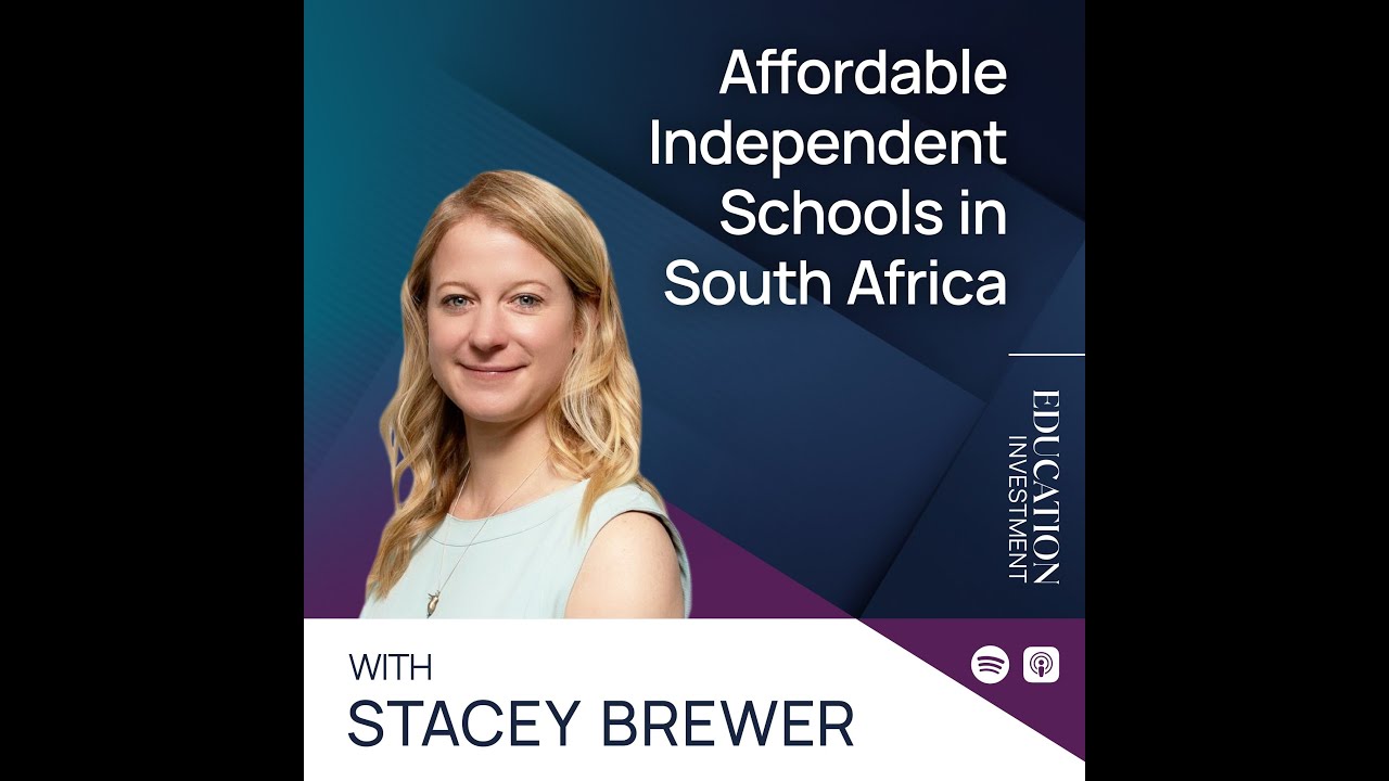 Affordable Independent Schools in South Africa with Stacey Brewer